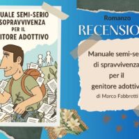 Copertina del libro di Marco Fabbretti dal titolo: Manuale semi-serio di sopravvivenza per il genitore adotttivo